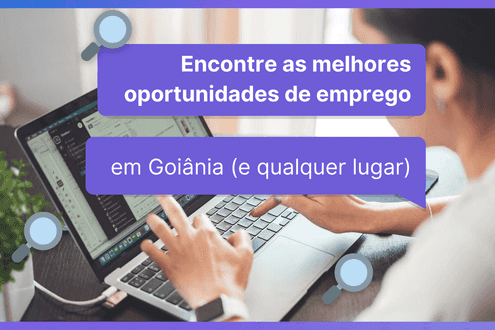 Imagem de capa do post Como encontrar oportunidades de emprego em Goiânia
